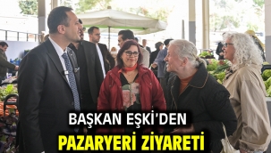 Başkan Eşki'den pazaryeri ziyareti