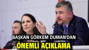 Başkan Görkem Duman'dan önemli açıklama