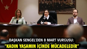 Başkan Sengel'den 8 Mart vurgusu: "Kadın yaşamın içinde mücadeledir"