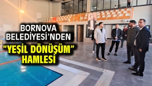 Bornova Belediyesi'nden "Yeşil Dönüşüm" hamlesi