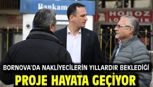 Bornova'da nakliyecilerin yıllardır beklediği proje hayata geçiyor