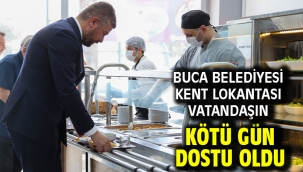 Buca Belediyesi Kent Lokantası vatandaşın kötü gün dostu oldu