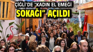 Çiğli'de "Kadın El Emeği Sokağı" Açıldı