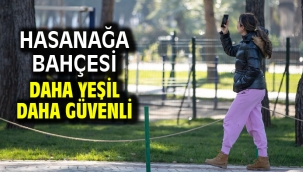 Hasanağa Bahçesi daha yeşil daha güvenli