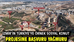İzmir'in Türkiye'ye örnek sosyal konut projesine başvuru yağmuru