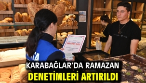 Karabağlar'da Ramazan Denetimleri Artırıldı