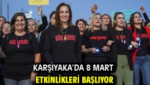 Karşıyaka'da 8 Mart etkinlikleri başlıyor