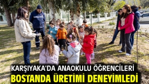 Karşıyaka'da anaokulu öğrencileri bostanda üretimi deneyimledi