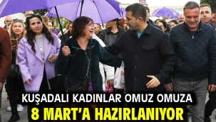Kuşadalı Kadınlar Omuz Omuza 8 Mart'a Hazırlanıyor