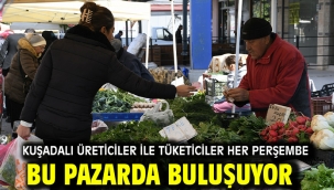 Kuşadalı Üreticiler İle Tüketiciler Her Perşembe Bu Pazarda Buluşuyor 