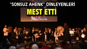"Sonsuz Ahenk" dinleyenleri mest etti