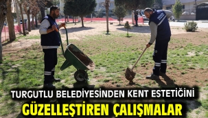 Turgutlu Belediyesinden Kent Estetiğini Güzelleştiren Çalışmalar