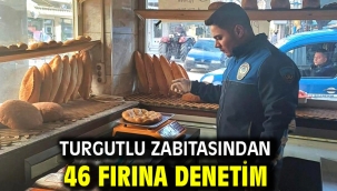 Turgutlu Zabıtasından 46 Fırına Denetim