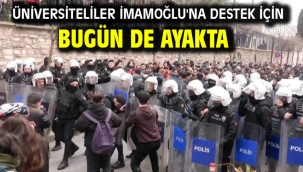 Üniversiteliler İmamoğlu'na destek için bugün de ayakta