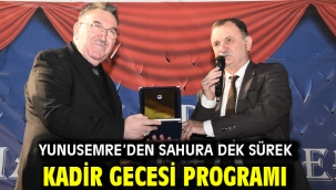 Yunusemre'den Sahura Dek Sürek Kadir Gecesi Programı