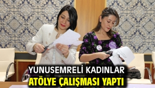 Yunusemreli Kadınlar Atölye Çalışması Yaptı