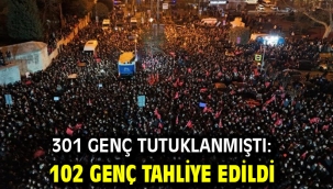 301 genç tutuklanmıştı: 102 genç tahliye edildi
