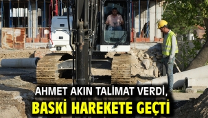 Ahmet Akın talimat verdi, BASKİ harekete geçti
