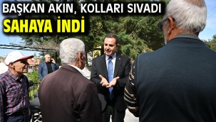 Başkan Akın, kolları sıvadı sahaya indi