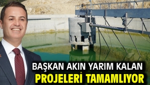 Başkan Akın yarım kalan projeleri tamamlıyor 