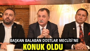 Başkan Balaban Dostlar Meclisi'ne Konuk Oldu