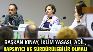 Başkan Kınay, İklim Yasası, Adil, Kapsayıcı ve Sürdürülebilir Olmalı