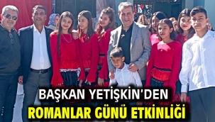 Başkan Yetişkin'den Romanlar Günü Etkinliği