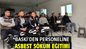 BASKİ'den personeline asbest söküm eğitimi