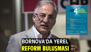 Bornova'da yerel reform buluşması
