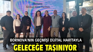 Bornova'nın geçmişi dijital haritayla geleceğe taşınıyor