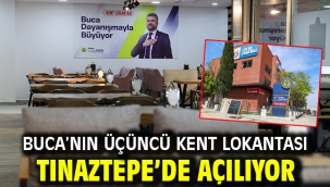 Buca'nın üçüncü Kent Lokantası Tınaztepe'de açılıyor