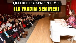 Çiğli Belediyesi'nden Temel İlk Yardım Semineri