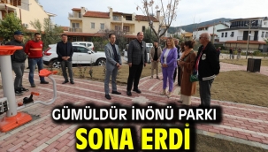 Gümüldür İnönü Parkı Sona Erdi