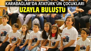 Karabağlar'da Atatürk'ün Çocukları Uzayla Buluştu