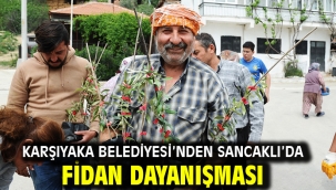 Karşıyaka Belediyesi'nden Sancaklı'da fidan dayanışması
