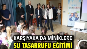 Karşıyaka'da miniklere su tasarrufu eğitimi