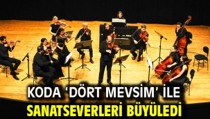 KODA 'Dört Mevsim' ile sanatseverleri büyüledi