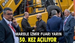Marble İzmir Fuarı yarın 30. kez açılıyor