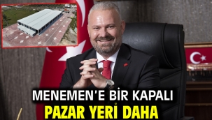 Menemen'e bir kapalı pazar yeri daha