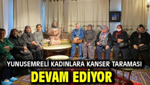 Yunusemreli Kadınlara Kanser Taraması Devam Ediyor