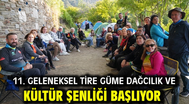 11. Geleneksel Tire Güme Dağcılık ve Kültür Şenliği Başlıyor