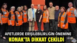 Afetlerde erişilebilirliğin önemine Konak'ta dikkat çekildi