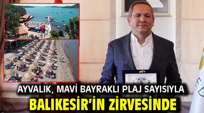 Ayvalık, Mavi Bayraklı Plaj Sayısıyla Balıkesir'in Zirvesinde