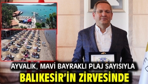 Ayvalık, Mavi Bayraklı Plaj Sayısıyla Balıkesir'in Zirvesinde