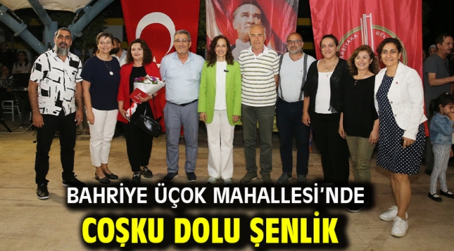 Bahriye Üçok Mahallesi'nde coşku dolu şenlik