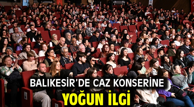 Balıkesir'de Caz Konserine yoğun ilgi