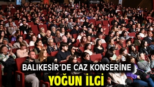 Balıkesir'de Caz Konserine yoğun ilgi