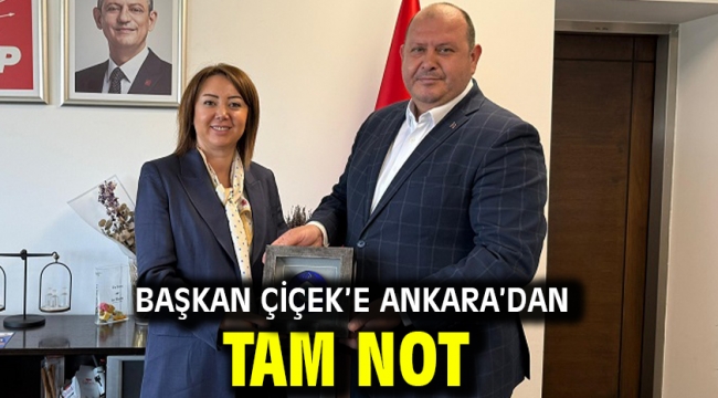 Başkan Çiçek'e Ankara'dan Tam Not