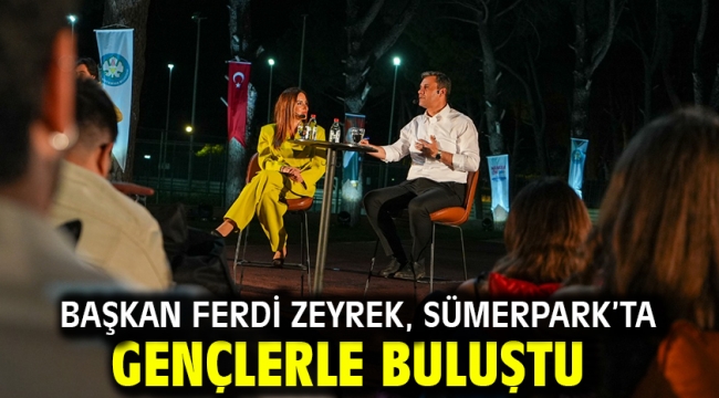Başkan Ferdi Zeyrek, Sümerpark'ta Gençlerle Buluştu