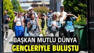 Başkan Mutlu dünya gençleriyle buluştu